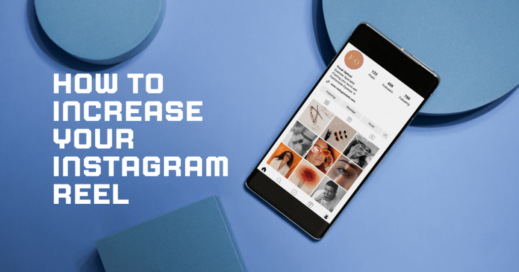 How to Increase Your Instagram Reel
