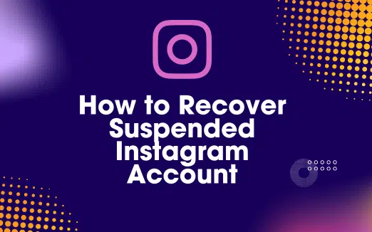 How to Recover Suspended Instagram Account