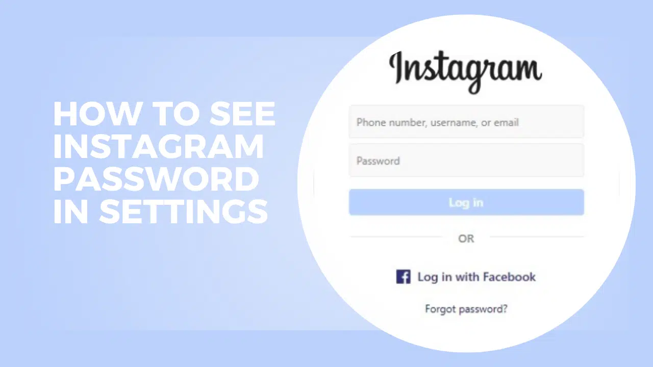 How to See Instagram Password in Settings