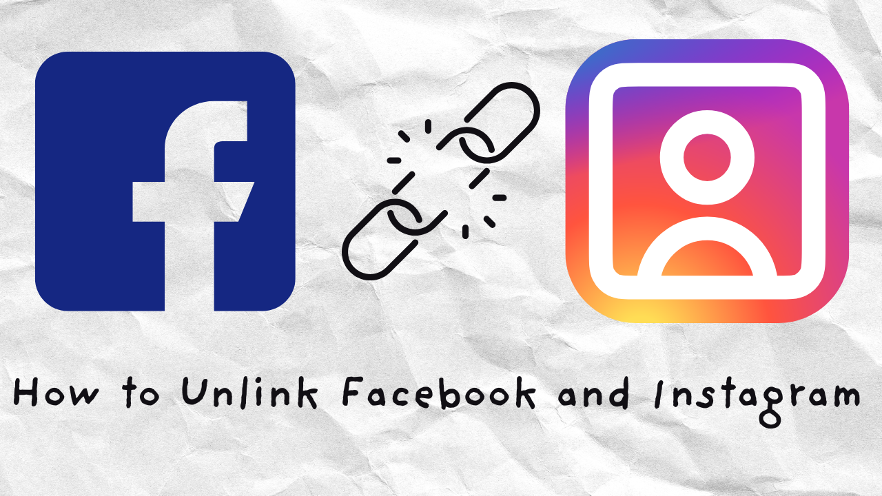 How to Unlink Facebook and Instagram: A Step-by-Step Guide